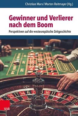 E-Book (pdf) Gewinner und Verlierer nach dem Boom von Christian Marx, Morten Reitmayer, Anselm Doering-Manteuffel