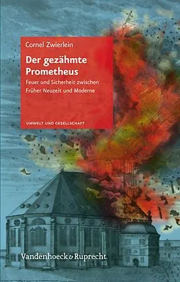 E-Book (pdf) Der gezähmte Prometheus von Cornel Zwierlein
