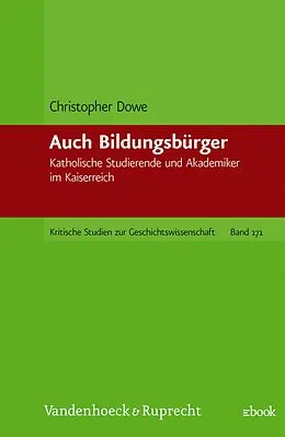 E-Book (pdf) Auch Bildungsbürger von Christopher Dowe