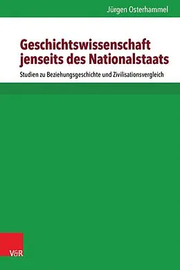E-Book (pdf) Geschichtswissenschaft jenseits des Nationalstaats von Jürgen Osterhammel