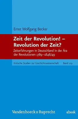 E-Book (pdf) Zeit der Revolution! - Revolution der Zeit? von Ernst Wolfgang Becker