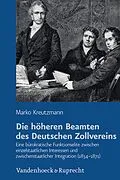 E-Book (pdf) Die höheren Beamten des Deutschen Zollvereins von Marko Kreutzmann