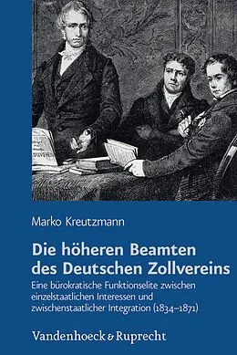 E-Book (pdf) Die höheren Beamten des Deutschen Zollvereins von Marko Kreutzmann