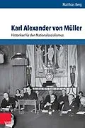 E-Book (pdf) Karl Alexander von Müller von Matthias Berg