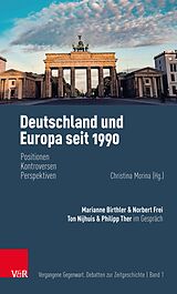 E-Book (pdf) Deutschland und Europa seit 1990 von Marianne Birthler, Philipp Ther, Norbert Frei
