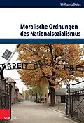 E-Book (pdf) Moralische Ordnungen des Nationalsozialismus von Wolfgang Bialas