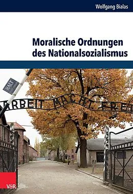 E-Book (pdf) Moralische Ordnungen des Nationalsozialismus von Wolfgang Bialas