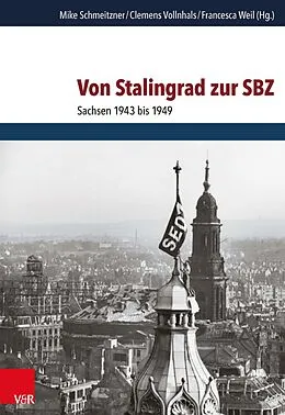 E-Book (pdf) Von Stalingrad zur SBZ von Mike Schmeitzner, Clemens Vollnhals, Francesca Weil