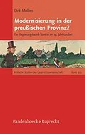 E-Book (pdf) Modernisierung in der preußischen Provinz? von Dirk Mellies