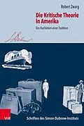 E-Book (pdf) Die Kritische Theorie in Amerika von Robert Zwarg
