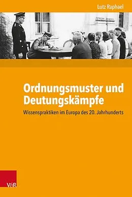 E-Book (pdf) Ordnungsmuster und Deutungskämpfe von Lutz Raphael