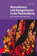 E-Book (pdf) Normalismus und Antagonismus in der Postmoderne von Jürgen Link
