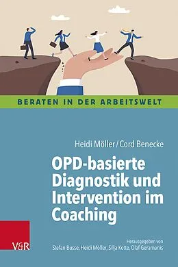 E-Book (pdf) OPD-basierte Diagnostik und Intervention im Coaching von Heidi Möller, Cord Benecke