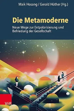 E-Book (pdf) Die Metamoderne von Maik Hosang, Gerald Hüther