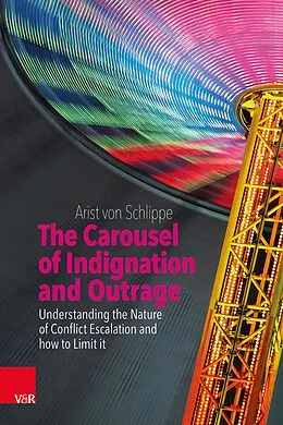 E-Book (pdf) The Carousel of Indignation and Outrage von Arist von Schlippe