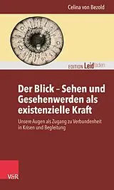 E-Book (pdf) Der Blick - Sehen und Gesehenwerden als existenzielle Kraft von Celina von Bezold