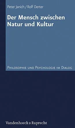 E-Book (pdf) Der Mensch zwischen Natur und Kultur von Peter Janich, Rolf Oerter