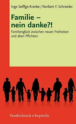E-Book (pdf) Familie - nein danke?! von Inge Seiffge-Krenke, Norbert F. Schneider