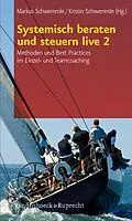 E-Book (pdf) Systemisch beraten und steuern live 2 von Markus Schwemmle, Kristin Schwemmle