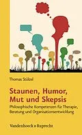 E-Book (pdf) Staunen, Humor, Mut und Skepsis von Thomas Stölzel