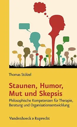 E-Book (pdf) Staunen, Humor, Mut und Skepsis von Thomas Stölzel