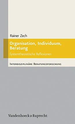 E-Book (pdf) Organisation, Individuum, Beratung von Rainer Zech