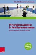 E-Book (pdf) Personalmanagement in Familienunternehmen von Robert Kebbekus, Dana Haralambie