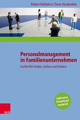 E-Book (pdf) Personalmanagement in Familienunternehmen von Robert Kebbekus, Dana Haralambie