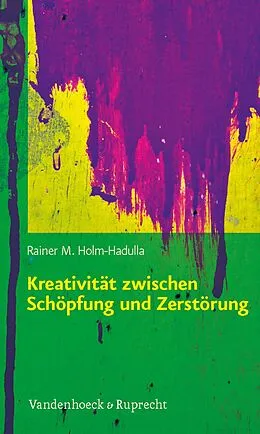 E-Book (pdf) Kreativität zwischen Schöpfung und Zerstörung von Rainer M. Holm-Hadulla