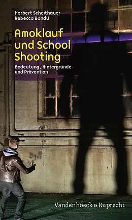 E-Book (pdf) Amoklauf und School Shooting von Herbert Scheithauer, Rebecca Bondü
