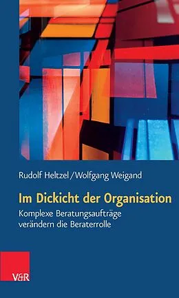 E-Book (pdf) Im Dickicht der Organisation von Rudolf Heltzel, Wolfgang Weigand
