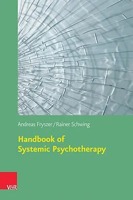 E-Book (pdf) Handbook of Systemic Psychotherapy von Andreas Fryszer, Rainer Schwing