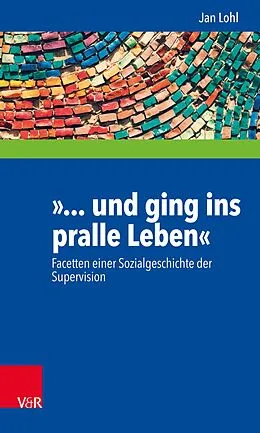 E-Book (pdf) »... und ging ins pralle Leben« von Jan Lohl