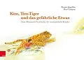 E-Book (pdf) Kim, Tim-Tiger und das gefährliche Etwas von Renate Jegodtka, Peter Luitjens