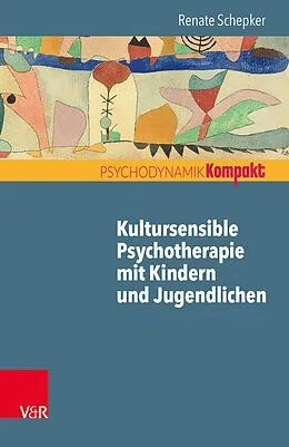 E-Book (pdf) Kultursensible Psychotherapie mit Kindern und Jugendlichen von Renate Schepker