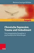 E-Book (pdf) Chronische Depression, Trauma und Embodiment von Marianne Leuzinger-Bohleber