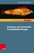 E-Book (pdf) Narzissmus und narzisstische Persönlichkeitsstörungen von Hans-Peter Hartmann