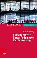 E-Book (pdf) Humane Arbeit - Herausforderungen für die Beratung von Carsten Hennig