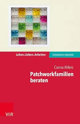 E-Book (pdf) Patchworkfamilien beraten von Corina Ahlers