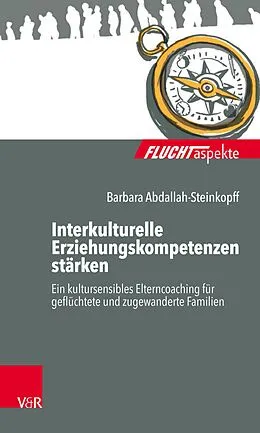 E-Book (pdf) Interkulturelle Erziehungskompetenzen stärken von Barbara Abdallah-Steinkopff