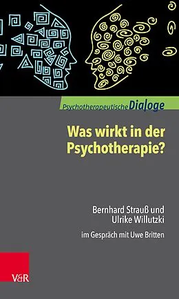 E-Book (pdf) Was wirkt in der Psychotherapie? von Bernhard Strauß, Ulrike Willutzki