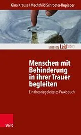 E-Book (pdf) Menschen mit Behinderung in ihrer Trauer begleiten von Gina Krause, Mechthild Schroeter-Rupieper