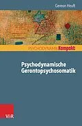 E-Book (pdf) Psychodynamische Gerontopsychosomatik von Gereon Heuft