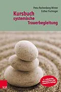 E-Book (pdf) Kursbuch systemische Trauerbegleitung von Petra Rechenberg-Winter, Esther Fischinger