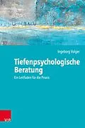 E-Book (pdf) Tiefenpsychologische Beratung von Ingeborg Volger