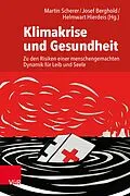 E-Book (pdf) Klimakrise und Gesundheit von Martin Scherer, Josef Berghold, Helmwart Hierdeis