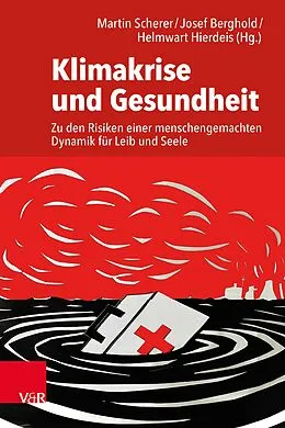 E-Book (pdf) Klimakrise und Gesundheit von Martin Scherer, Josef Berghold, Helmwart Hierdeis