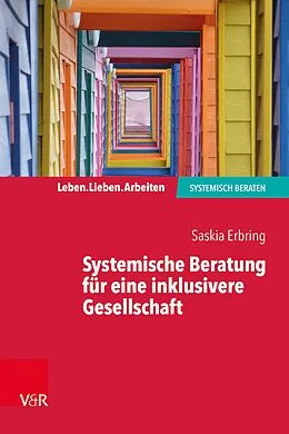 E-Book (pdf) Systemische Beratung für eine inklusivere Gesellschaft von Saskia Erbring
