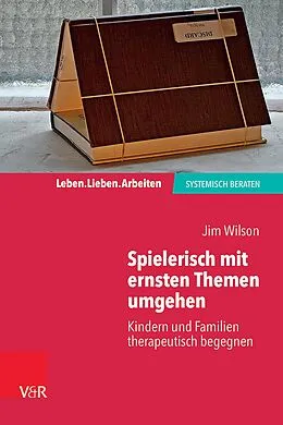 E-Book (pdf) Spielerisch mit ernsten Themen umgehen von Jim Wilson