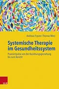 E-Book (pdf) Systemische Therapie im Gesundheitssystem von Andreas Fryszer, Thomas Merz